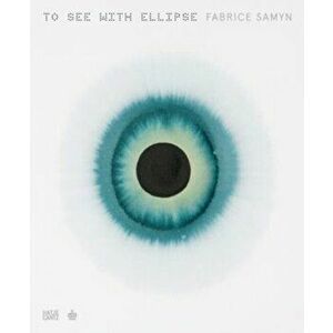 Fabrice Samyn (French edition). To See with Ellipse, Hardback - *** imagine