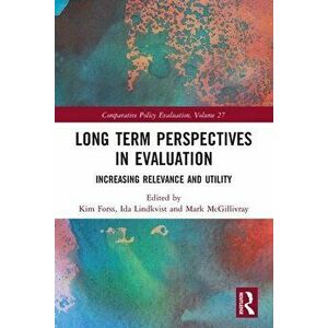 Long Term Perspectives in Evaluation. Increasing Relevance and Utility, Paperback - *** imagine