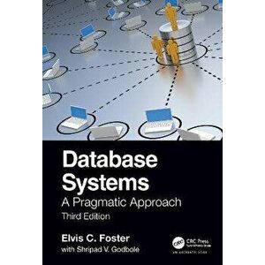 Database Systems. A Pragmatic Approach, 3rd edition, Paperback - Shripad Godbole imagine