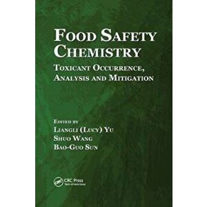 Food Safety Chemistry. Toxicant Occurrence, Analysis and Mitigation, Paperback - *** imagine