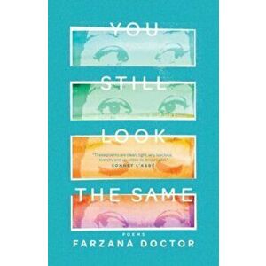 You Still Look the Same, Paperback - Farzana Doctor imagine
