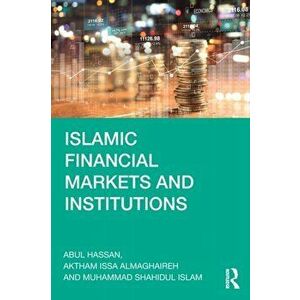 Islamic Financial Markets and Institutions, Paperback - Aktham Issa AlMaghaireh imagine