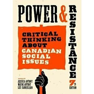 Power and Resistance, 7th ed.. Critical Thinking About Canadian Social Issues, 7 ed, Paperback - *** imagine