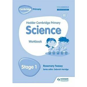 Hodder Cambridge Primary Science Workbook 1, Paperback - Rosemary Feasey imagine