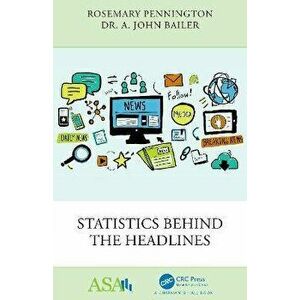Statistics Behind the Headlines, Paperback - Rosemary Pennington imagine