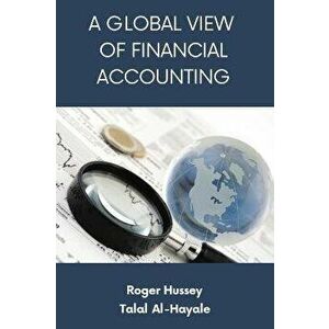 A Global View of Financial Accounting, Paperback - Talal Al-Hayale imagine