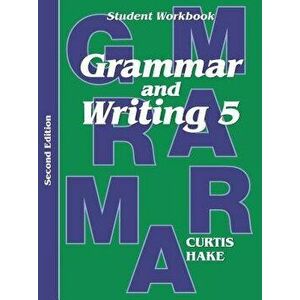 Grammar & Writing Student Workbook Grade 5 2nd Edition, Paperback - Stephen Hake imagine