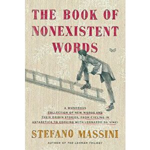 The Book of Nonexistent Words, Paperback - Stefano Massini imagine