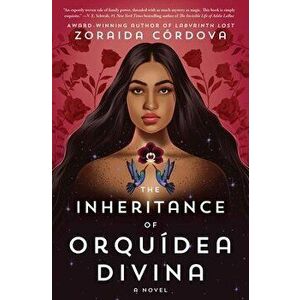 The Inheritance of Orquídea Divina, Hardcover - Zoraida Córdova imagine