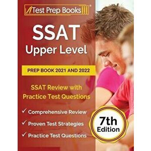 SSAT Upper Level Prep Book 2021 and 2022: SSAT Review with Practice Test Questions [7th Edition], Paperback - Joshua Rueda imagine