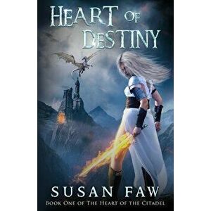 Heart of Destiny, Paperback - Susan Faw imagine