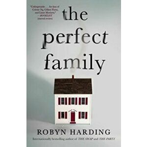 The Perfect Family, Paperback - Robyn Harding imagine