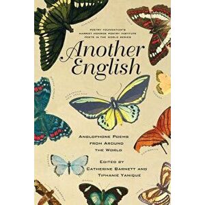 Another English: Anglophone Poems from Around the World, Paperback - Catherine Barnett imagine