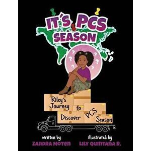 It's PCS Season, Riley's Journey to Discover PCS Season, Hardcover - Zandra Moten imagine