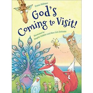 God's Coming to Visit!, Hardcover - Franz Hübner imagine