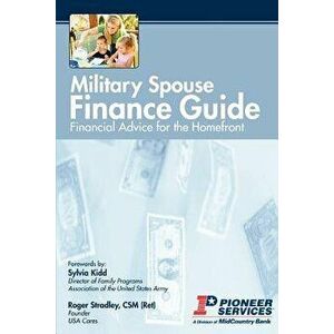 Military Spouse Finance Guide: Financial Advice for the Homefront, Paperback - Pioneer Services imagine