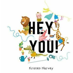 Hey You!, Hardcover - Kristen Harvey imagine