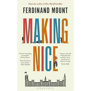 Making Nice, Hardcover - Ferdinand Mount imagine