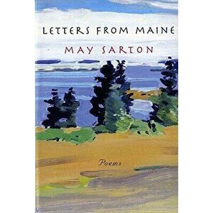 Letters from Maine: Poems, Paperback - May Sarton imagine