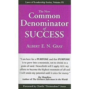 The New Common Denominator of Success, Paperback - Albert E. N. Gray imagine