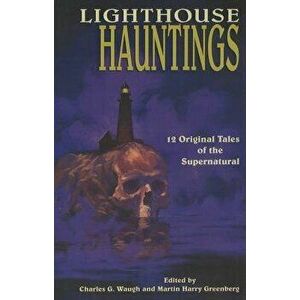 Lighthouse Hauntings, Paperback - Charles Waugh imagine