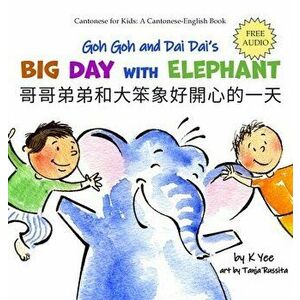 Goh Goh and Dai Dai's Big Day with Elephant, Hardcover - K. Yee imagine