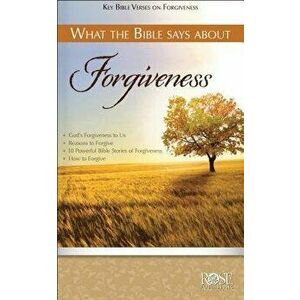 What the Bible Says about Forgiveness, Paperback - *** imagine