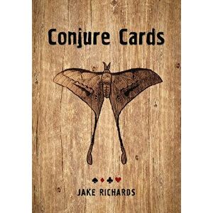 Conjure Cards: Fortune-Telling Card Deck and Guidebook, Paperback - Jake Richards imagine