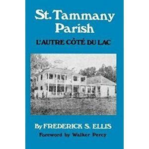 St. Tammany Parish: L'Autre Côté Du Lac, Paperback - Walker Percy imagine