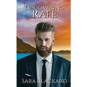Discovering Rafe: A Sweet Romantic Suspense, Paperback - Sara Blackard imagine