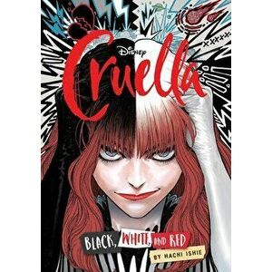 Disney Cruella: The Manga: Black, White, and Red, Paperback - Hachi Ishie imagine