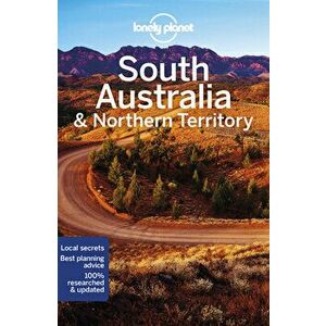 Lonely Planet South Australia & Northern Territory 8, Paperback - Anthony Ham imagine
