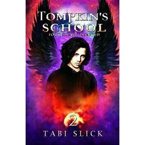 Tompkin's School: For The Dearly Departed, Paperback - Tabi Slick imagine