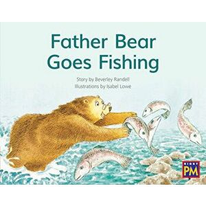 Father Bear Goes Fishing: Leveled Reader Red Fiction Level 5 Grade 1, Paperback - Hmh Hmh imagine