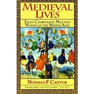 Medieval Lives, Paperback - Norman F. Cantor imagine
