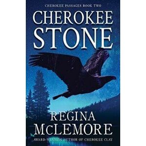 Cherokee Stone, Paperback - Regina McLemore imagine