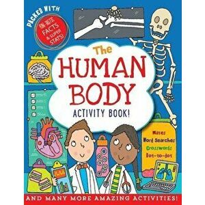 The Human Body Activity Book: Over 50 Fun Puzzles, Games, and More!, Paperback - Simon Abbott imagine