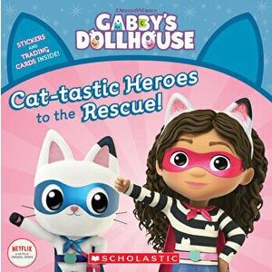 Cat-Tastic Heroes to the Rescue (Gabby's Dollhouse Storybook), Paperback - Gabhi Martins imagine