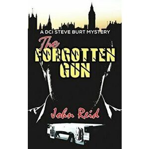 The Forgotten Gun, Hardcover - John Reid imagine