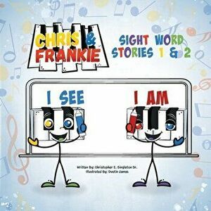 Chris & Frankie: Sight Word Stories 1 & 2, Paperback - Christopher Singleton imagine