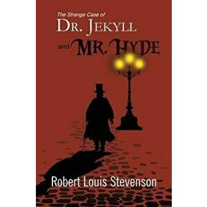 The Strange Case of Dr. Jekyll and Mr. Hyde (Reader's Library Classics), Paperback - Robert Louis Stevenson imagine