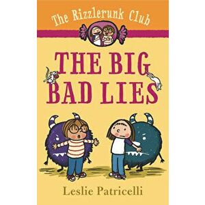 The Rizzlerunk Club: The Big Bad Lies, Hardcover - Leslie Patricelli imagine