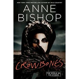 Crowbones, Hardcover - Anne Bishop imagine