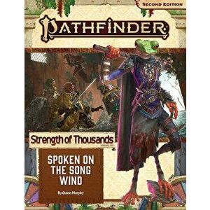 Pathfinder Adventure Path: Spoken on the Song Wind (Strength of Thousands 2 of 6) (P2), Paperback - Quinn Murphy imagine