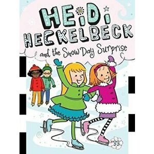 Heidi Heckelbeck and the Snow Day Surprise, 33, Paperback - Wanda Coven imagine