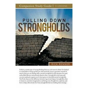 Pulling Down Strongholds Study Guide, Paperback - Rick Renner imagine