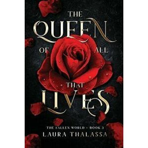 The Queen of All That Lives (The Fallen World Book 3), Paperback - Laura Thalassa imagine