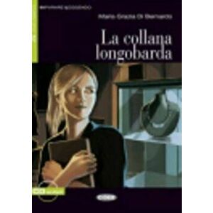 La Collana Longobarda [With CD (Audio)], Paperback - Maria Grazia Di Bernardo imagine