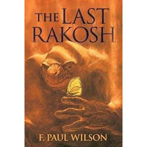 The Last Rakosh, Paperback - F. Paul Wilson imagine