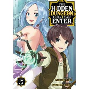 The Hidden Dungeon Only I Can Enter (Light Novel) Vol. 5, Paperback - Meguru Seto imagine